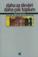 Daha Az Devlet - Daha Çok Toplum Özgürlük / Ekoloj                                                                                                                                                                                                             