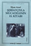 Şeriatçıyla Mücadelenin El Kitabı                                                                                                                                                                                                                              