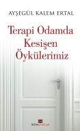 Terapi Odamda Kesişen Öykülerimiz                                                                                                                                                                                                                              