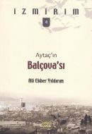 Aytaç’ın Balçovası - İzmirim 4                                                                                                                                                                                                                                 