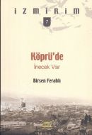 Köprü’de İnecek Var İzmirim 7                                                                                                                                                                                                                                  