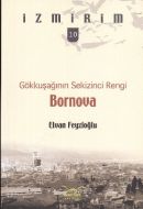 Gökkuşağının Sekizinci Rengi: Bornova - İzmirim 10                                                                                                                                                                                                             