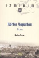 Körfez Vapurları Blues İzmirim 16                                                                                                                                                                                                                              