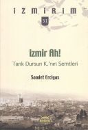 İzmir Ah! Tarık Dursun K.’nın Semtleri - İzmirim 3                                                                                                                                                                                                             