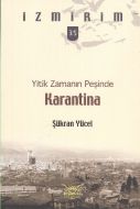 Yitik Zamanın Peşinde: Karantina - İzmirim 35                                                                                                                                                                                                                  