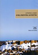 Anka Kentim Antep’im                                                                                                                                                                                                                                           