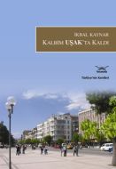 Kalbim Uşak’ta Kaldı                                                                                                                                                                                                                                           