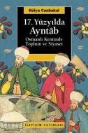 17. Yüzyılda Ayntâb Osmanlı Kentinde Toplum ve Siy                                                                                                                                                                                                             
