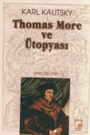 Thomas More ve Ütopyası                                                                                                                                                                                                                                        