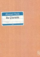 Su Çürüdü                                                                                                                                                                                                                                                      