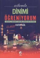 Ailemle Dinimi Öğreniyorum                                                                                                                                                                                                                                     