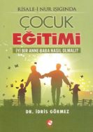 Risale-i Nur Işığında Çocuk Eğitimi                                                                                                                                                                                                                            