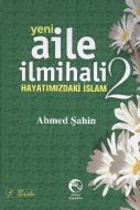 Yeni Aile İlmihali 2 - Hayatımızdaki İslam (Ciltli                                                                                                                                                                                                             