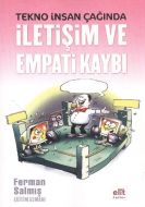 Tekno İnsan Çağında İletişim ve Empati Kaybı                                                                                                                                                                                                                   