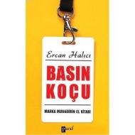 Basın Koçu - Marka Muhabirin El Kitabı                                                                                                                                                                                                                         