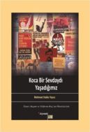 Koca Bir Sevdaydı Yaşadığımız                                                                                                                                                                                                                                  
