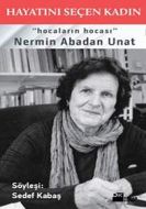 Hayatını Seçen Kadın Nermin Abadan Unat                                                                                                                                                                                                                        