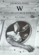 W ya da Bir Çocukluk Hatırası                                                                                                                                                                                                                                  
