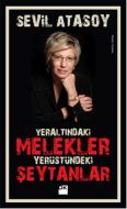 Yeraltındaki Melekler Yerüstündeki Şeytanlar                                                                                                                                                                                                                   