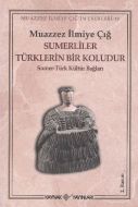 Sumerliler Türklerin Bir Koludur                                                                                                                                                                                                                               