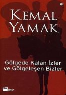 Gölgede Kalan İzler ve Gölgeleşen Bizler                                                                                                                                                                                                                       