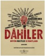 Dahiler - Büyük Mucitler ve İcatları                                                                                                                                                                                                                           