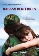 Babamı Beklerken                                                                                                                                                                                                                                               