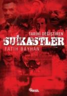 Tarihi Değiştiren Suikastler                                                                                                                                                                                                                                   