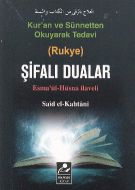Kur’an ve Sünnetten Okuyarak Tedavi (Rukye) Şifalı                                                                                                                                                                                                             