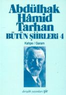 Abdülhak Hamid Tarhan Bütün Şiirleri 4                                                                                                                                                                                                                         