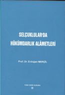 Selçuklular’da Hükümdarlık Alametleri                                                                                                                                                                                                                          