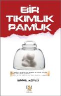 Bir Tıkımlık Pamuk                                                                                                                                                                                                                                             