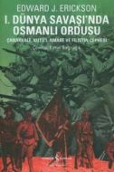 I.Dünya Savaşında Osmanlı Ordusu                                                                                                                                                                                                                               