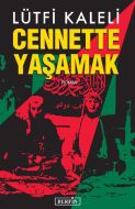 Cennette Yaşamak                                                                                                                                                                                                                                               