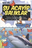 Şu Acayip Balıklar                                                                                                                                                                                                                                             