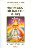 Hermesçi Bilimlere Giriş                                                                                                                                                                                                                                       