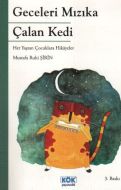 Geceleri Mızıka Çalan Kedi                                                                                                                                                                                                                                     