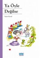 Ya Öyle Değilse                                                                                                                                                                                                                                                