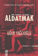 Bir Hediye Olarak Aldatmak                                                                                                                                                                                                                                     