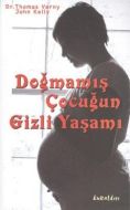 Doğmamış Çocuğun Gizli Yaşamı                                                                                                                                                                                                                                  