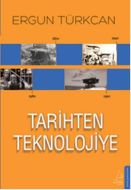Tarihten Teknolojiye                                                                                                                                                                                                                                           