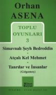 Toplu Oyunları 3 - Simavnalı Şeyh Bedreddin / Atça                                                                                                                                                                                                             