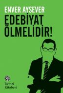 Edebiyat Ölmelidir!                                                                                                                                                                                                                                            
