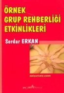 Örnek Grup Rehberliği Etkinlikleri                                                                                                                                                                                                                             