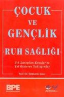 Çocuk ve Ergen(Gençlik) Ruh Sağlığı                                                                                                                                                                                                                            