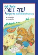 Öykülerle Çoklu Zeka Geliştirme Etkinlikleri Kıla                                                                                                                                                                                                              