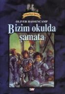 Bizim Okulda Şamata Dehşetkaya Şatosu Serüvenleri                                                                                                                                                                                                              