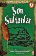 Osmanlı Günlükleri - Son Sultanlar                                                                                                                                                                                                                             