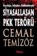 Kuruluşu, İnfazları, Katliamlarıyla Siyasallaşan P                                                                                                                                                                                                             