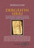 Dergah’ın Sırrı - Aleviliğin Kayıp Hafızası                                                                                                                                                                                                                    